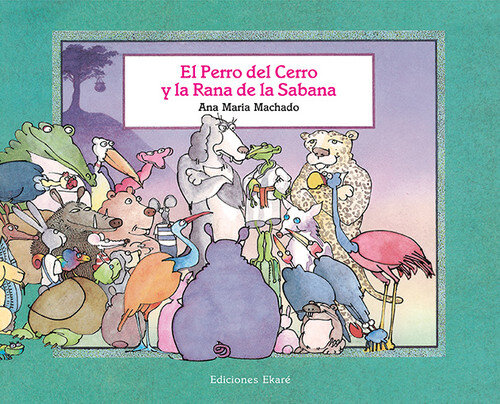 PERRO DEL CERRO Y LA RANA DE LA SABANA, EL