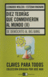 DIEZ TEORIAS QUE CONMOVIERON AL MUNDO II