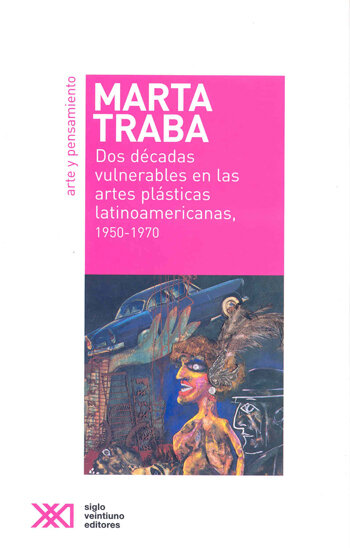 DOS DECADAS VULNERABLES EN LAS ARTES PLASTICAS LATINOAMERICA