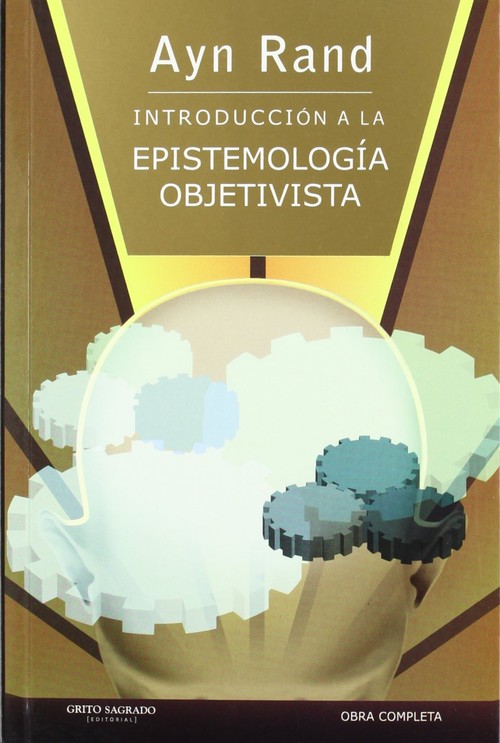 INTRODUCCION A LA EPISTEMOLOGIA OBJETIVISTA (TELA)