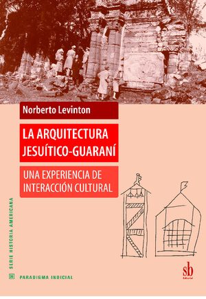 ARQUITECTURA JESUITICO-GUARANI,LA