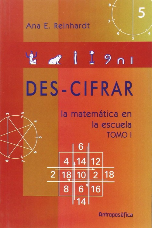 DES-CIFRAR LA MATEMATICA EN LA ESCUELA - TOMO I