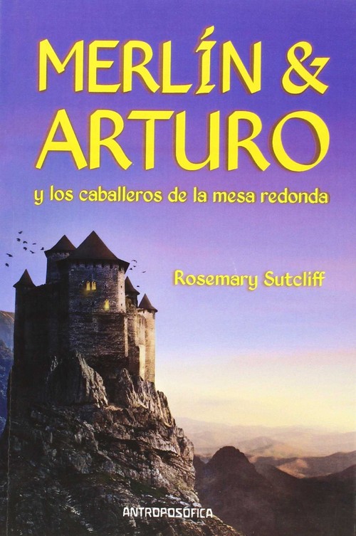 MERLIN Y ARTURO Y LOS CABALLEROS DE LA MESA REDONDA