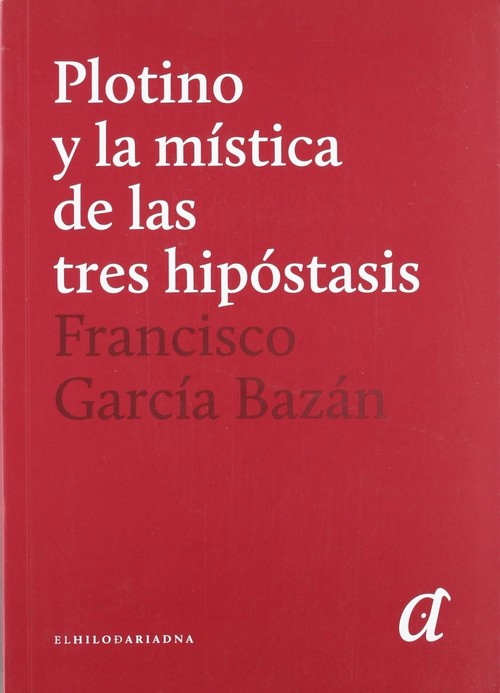 PLOTINO Y LA MISTICA DE LAS TRES HIPOSTASIS