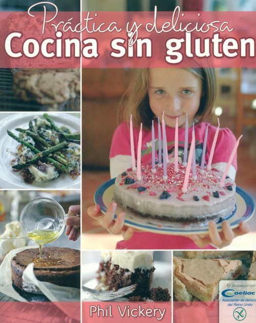 PRACTICA Y DELICIOSA COCINA SIN GLUTEN