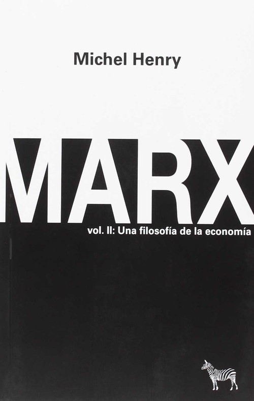 MARX, VOL. II: UNA FILOSOFIA DE LA ECONOMIA