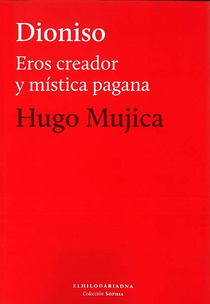 DIONISIO EROS CREADOR Y MISTICA PAGANA