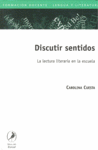 DISCUTIR SENTIDOS-LECTURA LITERARIA ESCU
