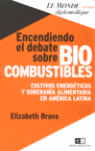 ENCENDIENDO EL DEBATE SOBRE BIOCOMBUSTIB