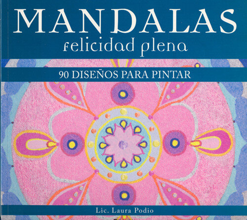 MANDALAS. FELICIDAD PLENA