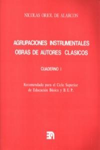 AGRUPACIONES INSTRUMENTALES (CUADERNO I) OBRAS DE AUTORES CL