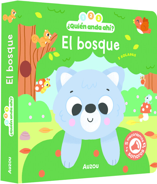 1, 2, 3, QUIEN ANDA AHI. EL BOSQUE. LIBRO DE SONIDOS