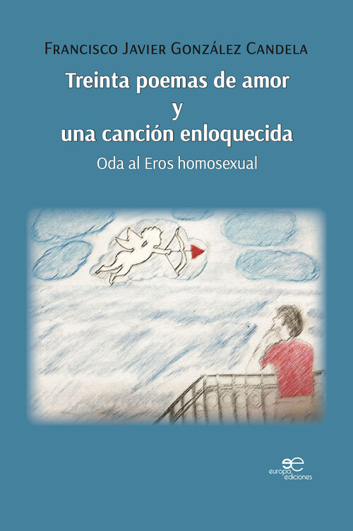 TREINTA POEMAS DE AMOR Y UNA CANCION ENLOQUECIDA