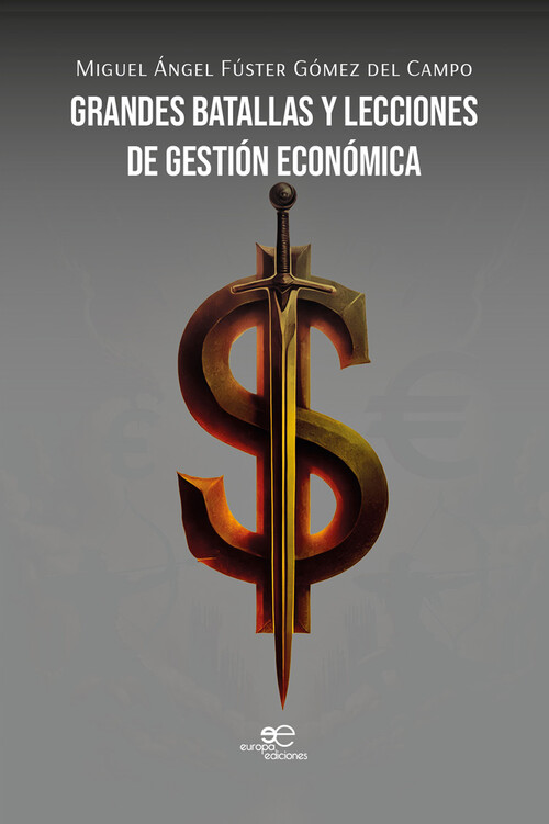GRANDES BATALLAS Y LECCIONES DE GESTION ECONOMICA
