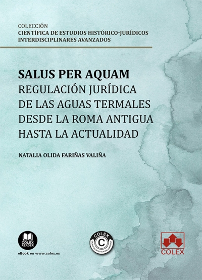 SALUS PER AQUAM: REGULACION JURIDICA DE LAS AGUAS TERMALES D