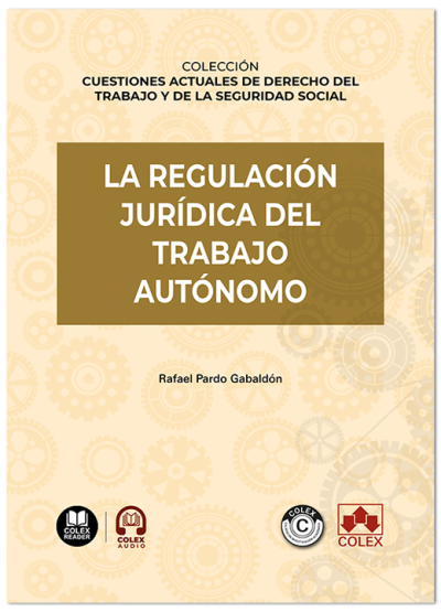 REGULACION JURIDICA DEL TRABAJO AUTONOMO, LA