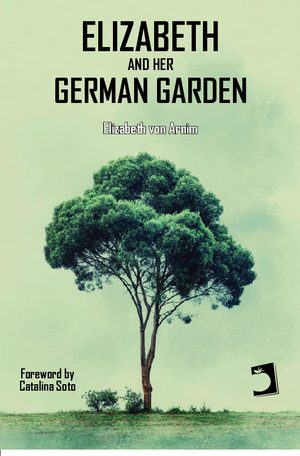ELIZABETH AND HER GERMAN GARDEN
