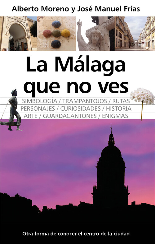 MALAGA QUE NO VES, LA