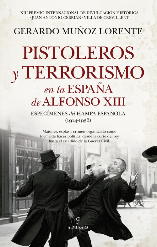 PISTOLEROS Y TERRORISMO EN LA ESPAA DE ALFONSO XIII