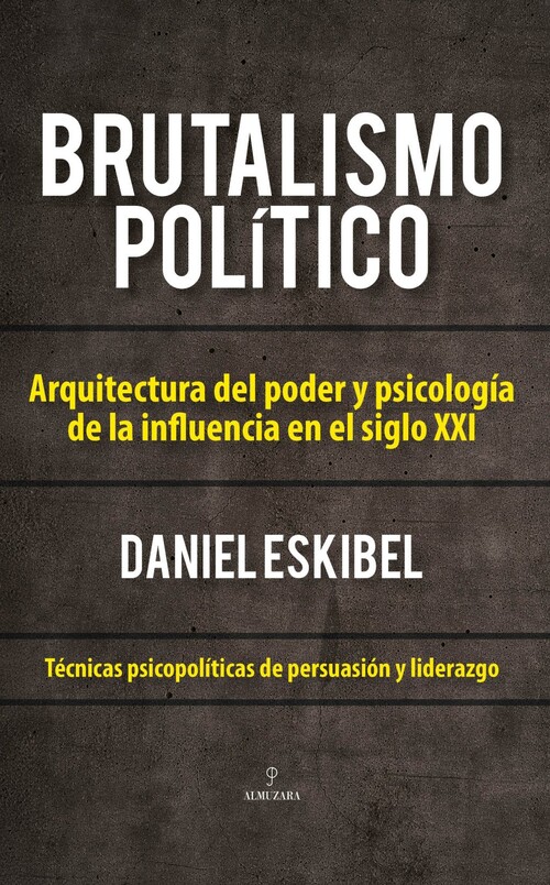 BRUTALISMO POLITICO