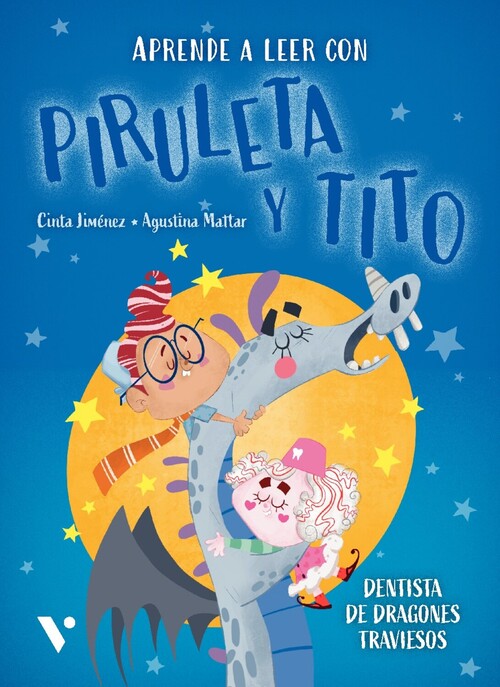 PIRULETA Y TITO 3. DENTISTA DE DRAGONES TRAVIESOS