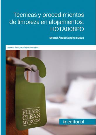 TECNICAS Y PROCEDIMIENTOS DE LIMPIEZA EN ALOJAMIENTOS. HOTA0