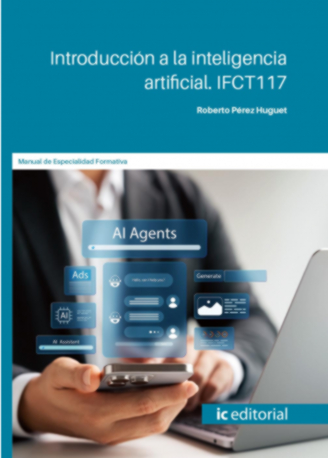 INTRODUCCION A LA INTELIGENCIA ARTIFICIAL. IFCT117
