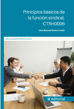 PRINCIPIOS BASICOS DE LA FUNCION SINDICAL. CTRH0006