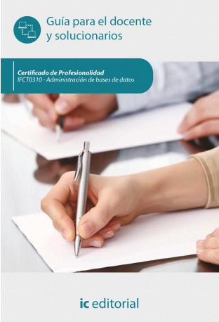 ADMINISTRACION DE BASES DE DATOS. IFCT0310 - GUIA PARA EL DO