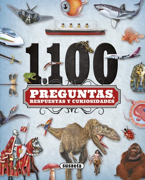 1.100 PREGUNTAS, RESPUESTAS Y CURIOSIDADES