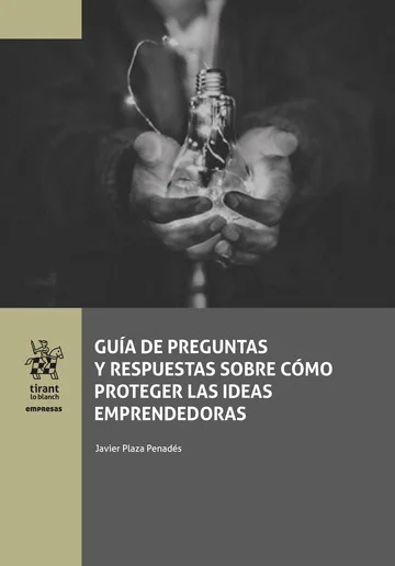 GUIA DE PREGUNTAS Y RESPUESTAS SOBRE COMO PROTEGER LAS IDEA
