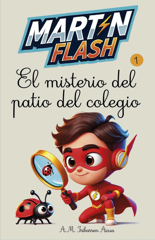 MARTINFLASH 1. EL MISTERIO DEL PATIO DE COLEGIO