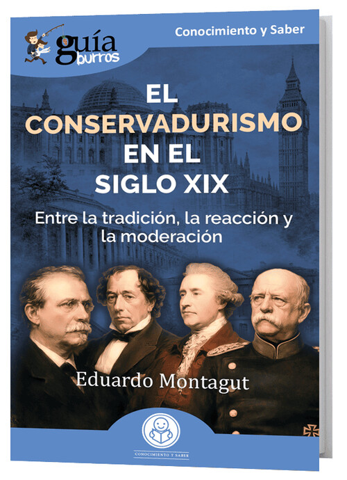 GB: EL CONSERVADURISMO EN EL SIGLO XIX