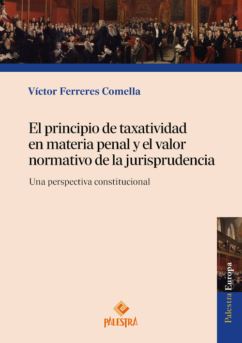 PRINCIPIO DE TAXATIVIDAD EN MATERIA PENAL Y EL VALOR NORMAT