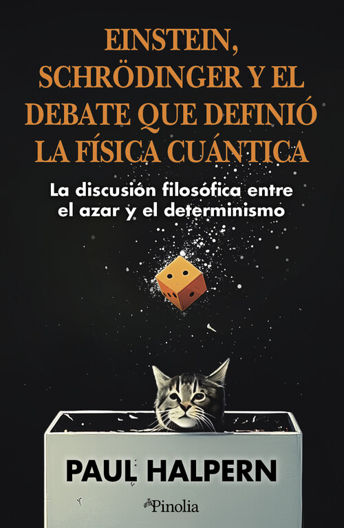 EINSTEIN, SCHR(TM)DINGER Y EL DEBATE QUE DEFINIO LA FISICA