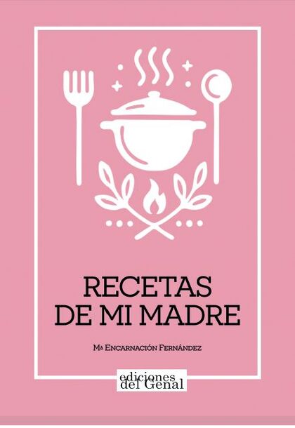 RECETAS DE MI MADRE, LAS