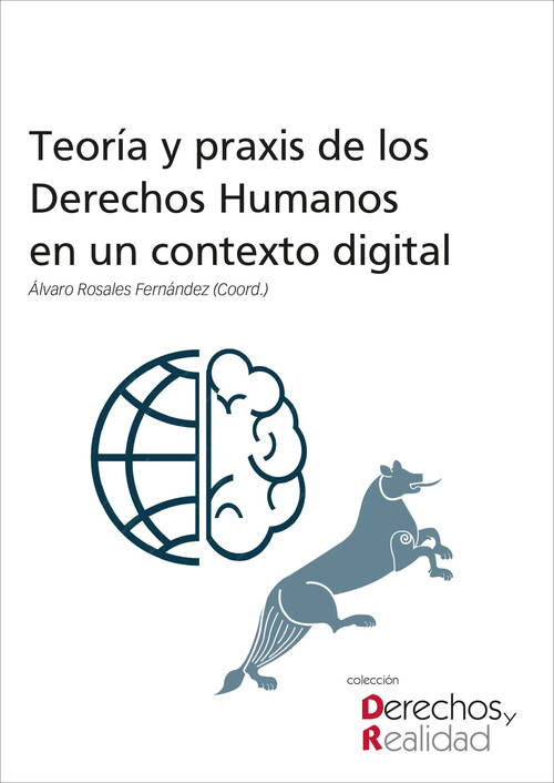 TEORIA Y PRAXIS DE LOS DERECHOS HUMANOS EN UN CONTEXTO DIGI