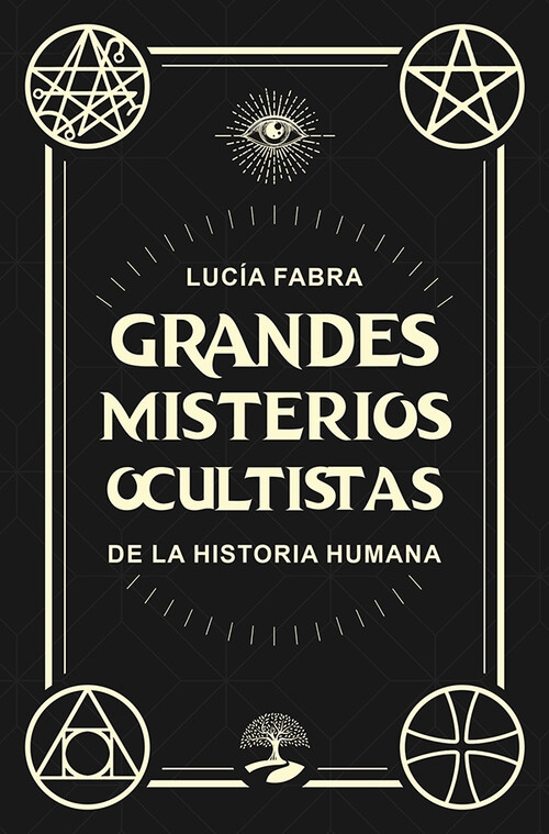 GRANDES MISTERIOS OCULTISTAS DE LA HISTORIA HUMANA