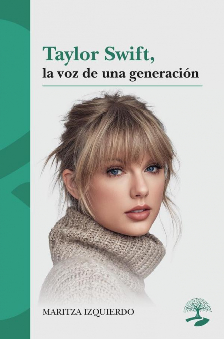 TAYLOR SWIFT, LA VOZ DE UNA GENERACION