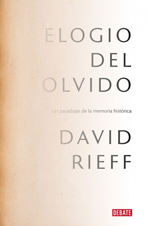 ELOGIO DEL OLVIDO (SERIE ENDEBATE)