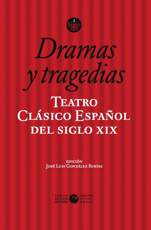 TEATRO CLASICO ESPA�OL DEL SIGLO XIX. VOL. 3. DRAMAS Y TRAGE