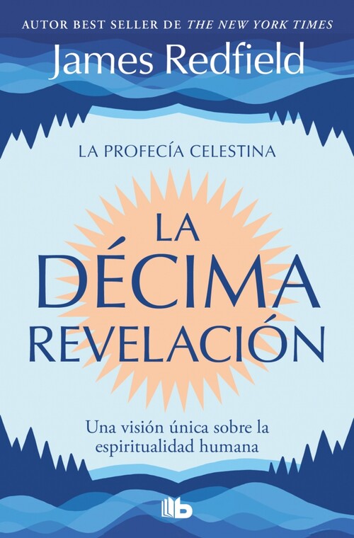 UNDECIMA REVELACION, LA (LA PROFECIA CELESTINA 3)