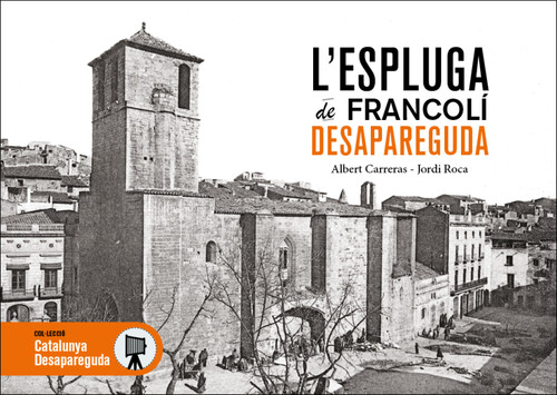 L'ESPLUGA DE FRANCOLI DESAPAREGUDA