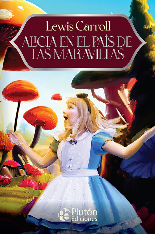 ALICIA EN EL PAIS DE LAS MARAVILLAS