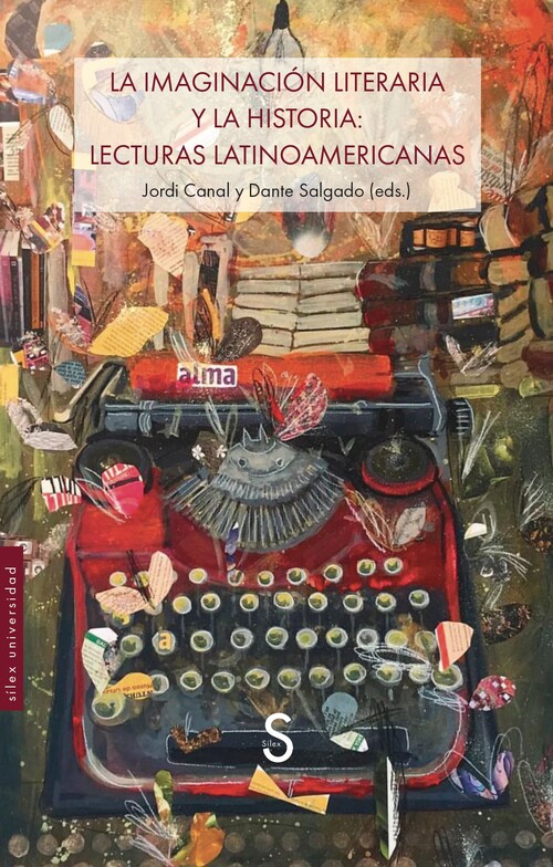 IMAGINACION LITERARIA Y LA HISTORIA, LA: LECTURAS LATINOAMER