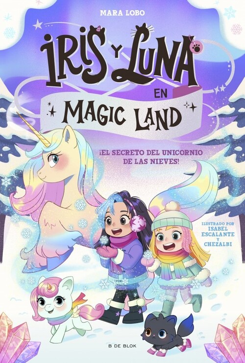 IRIS Y LUNA EN MAGIC LAND 2 - EL SECRETO DEL UNICORNIO DE LA
