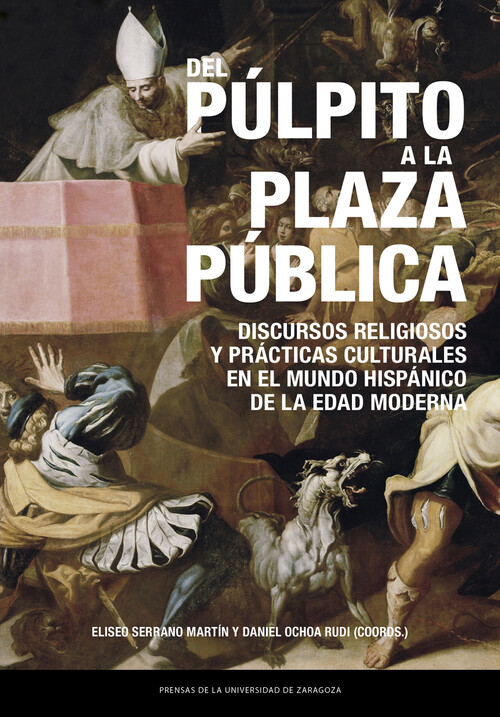 DEL PULPITO A LA PLAZA PUBLICA. DISCURSOS RELIGIOSOS Y PRACT