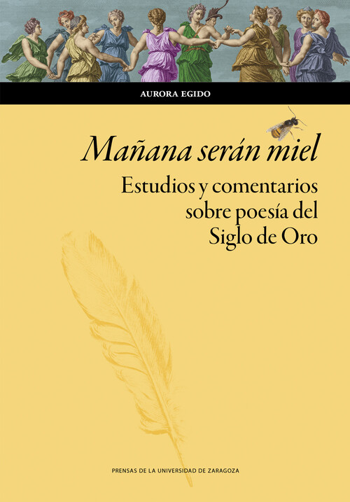 MA�ANA SERAN MIEL. ESTUDIOS Y COMENTARIOS SOBRE POESIA DEL S