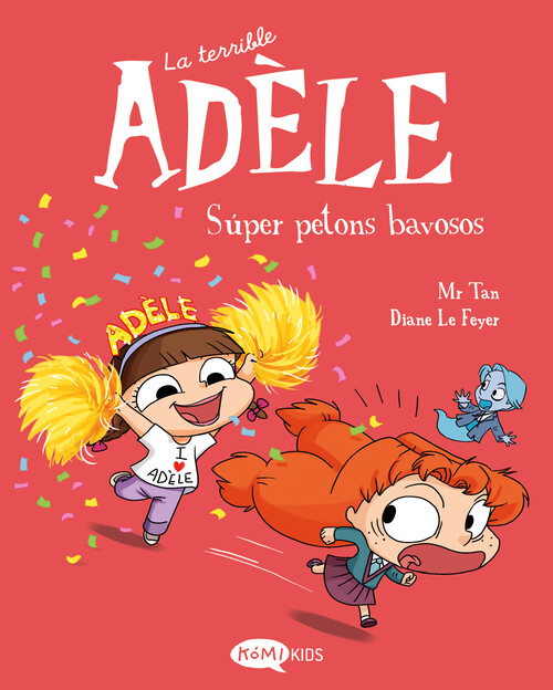 TERRIBLE ADELE 13, LA. SUPER PETONS BAVOSOS