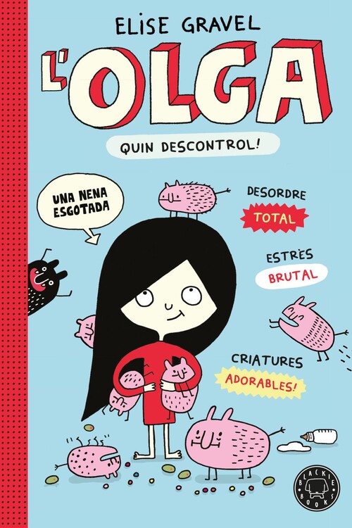 L'OLGA. QUIN DESCONTROL!